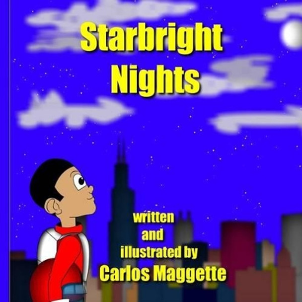 Starbright Nights by Carlos Maggette 9780615999647