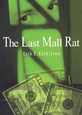 The Last Mall Rat by Erik E Esckilsen 9780618608966