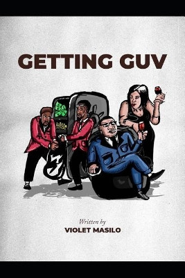 Getting Guv: Novella by Violet Masilo 9780620809573