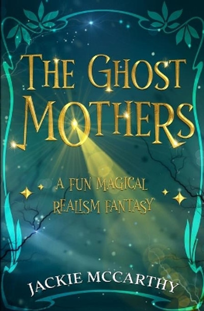 The Ghost Mothers by Jackie McCarthy 9780648694205