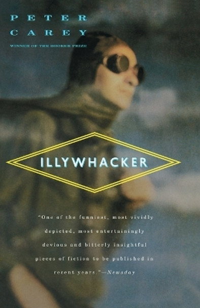 Illywhacker by Peter Carey 9780679767909