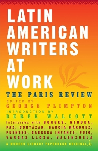 Latin American Writers at Work by Paris Review 9780679773498