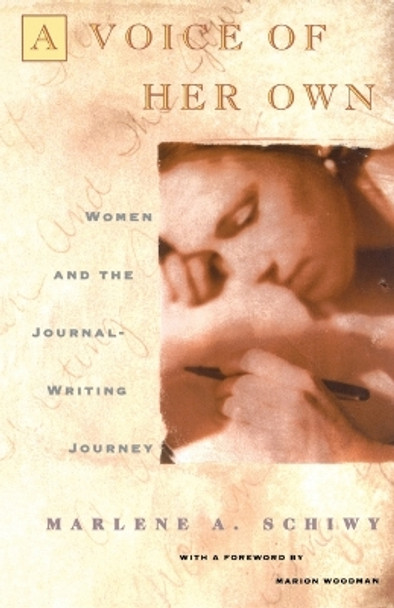 A Voice of Her Own: Women and the Journal Writing Journey by Woo Schiwy 9780684803425