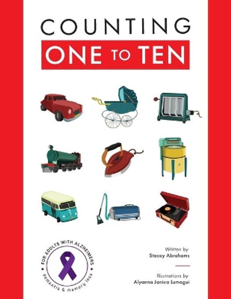 Counting One to Ten: For adults with Alzheimer's, Dementia and Memory loss. by Stacey Abrahams 9780648843801