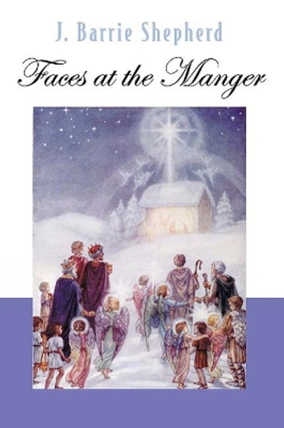 Faces at the Manger by J. Barrie Shepherd 9780664228088