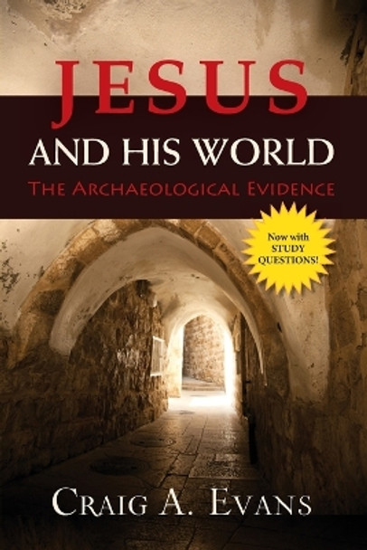 Jesus and His World: The Archaeological Evidence by Dr Craig A Evans 9780664239329