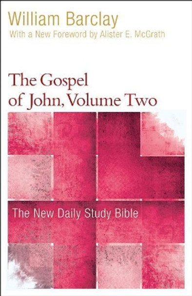 The Gospel of John, Volume Two by William Barclay 9780664263676