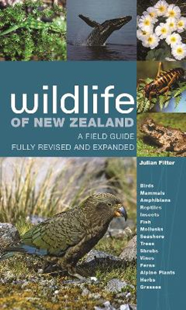 Wildlife of New Zealand: A Field Guide    Fully Revised and Expanded by Julian Fitter 9780691212470