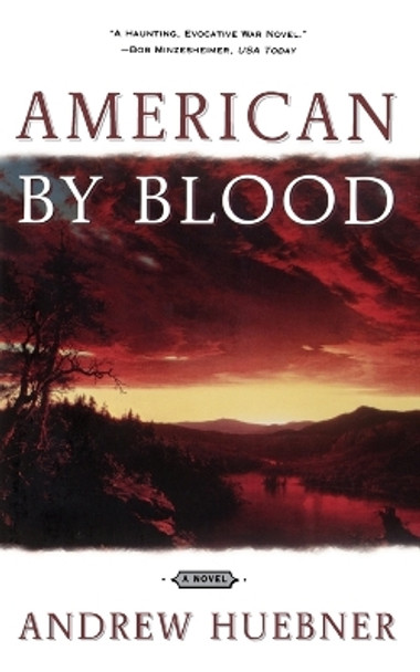 American by Blood by Andrew Huebner 9780684857718