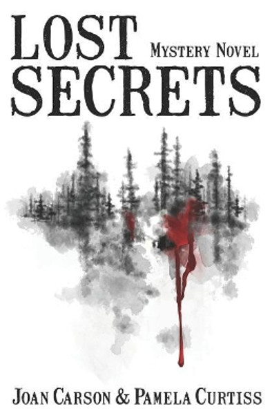 Lost Secrets by Pamela Curtiss 9780692116067