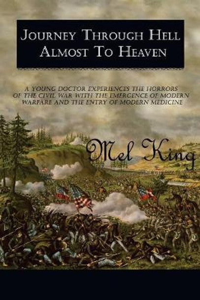 Journey Through Hell Almost to Heaven by Mel King 9780692180815