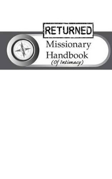 The Returned Missionary Handbook of Intimacy by Phd Adam Andeeve 9780692228081