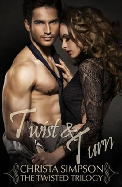 Twist and Turn by Christa Simpson 9780991907052