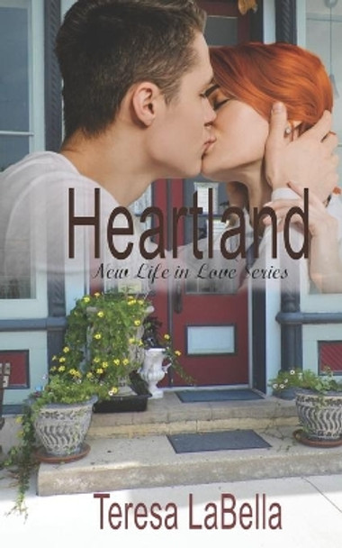 Heartland: Where Life and Love meet by Teresa Labella 9780992169640