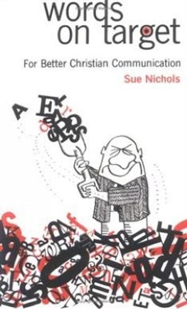 Words on Target: For Better Christian Communication by Sue Nichols Spencer 9780804214766