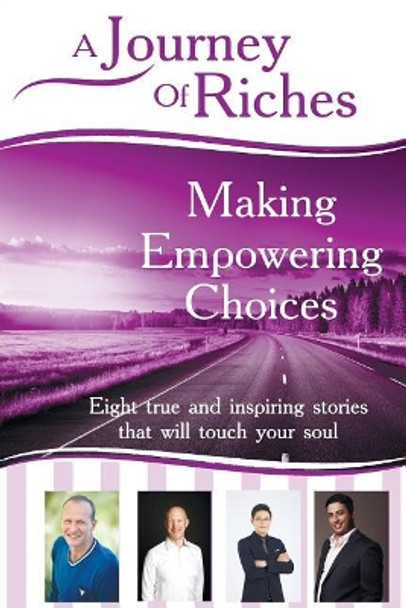 Making Empowering Choices: A Journey Of Riches by Martin O'Connor 9780994498311
