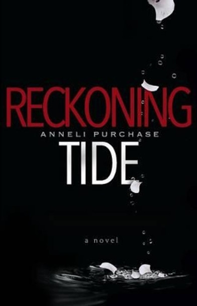 Reckoning Tide by Anneli Purchase 9780994755735