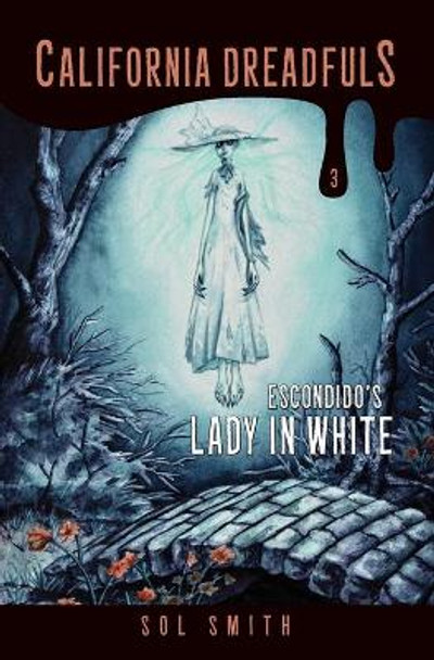 Escondido's Lady in White by Sol Smith 9780692497395