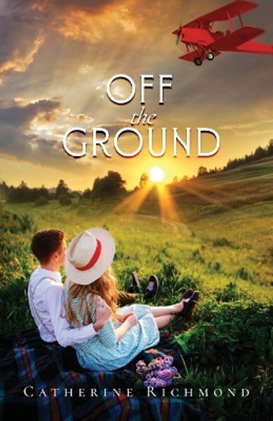 Off the Ground by Catherine Richmond 9780996588720