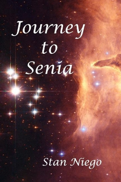 Journey to Senia by Stan Niego 9780692455777