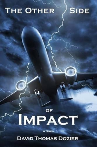 The Other Side of Impact by David Thomas Dozier 9780692511244