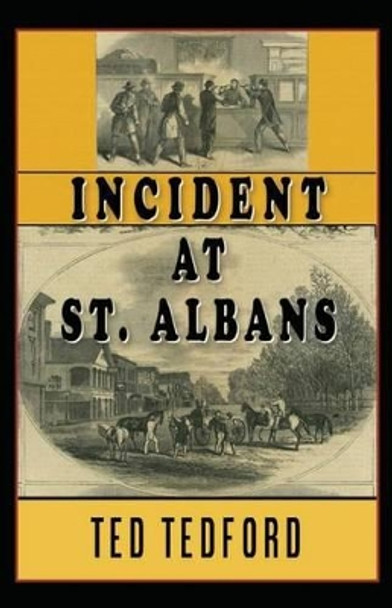 Incident at St. Albans by Ted Tedford 9780990779209