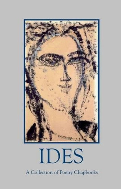 Ides: A Collection of Poetry Chapbooks by Melanie Villines 9780692546468