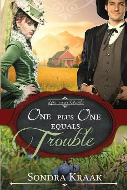 One Plus One Equals Trouble by Sondra Kraak 9780692570296