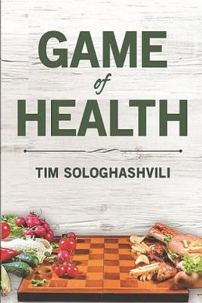 Game of Health by Tim Sologhashvili