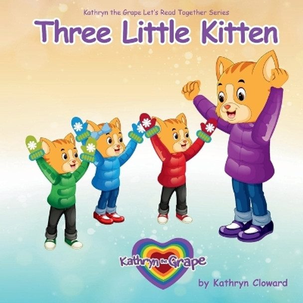 Three Little Kittens by Mary K Cloward 9781970163216