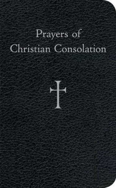 Prayers of Christian Consolation by William G. Storey 9780829425857