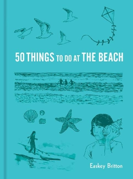 50 Things to Do at the Beach by Easkey Britton 9781616899950