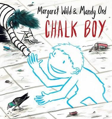 Chalk Boy by Margaret Wild 9781760630683