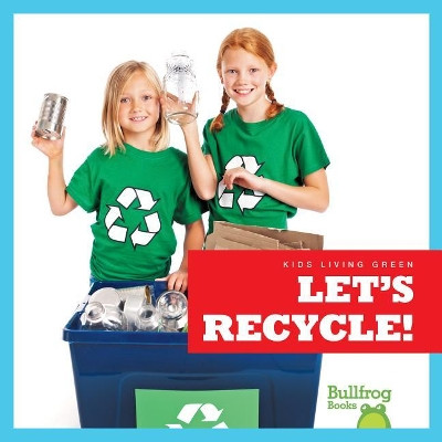 Let's Recycle! by Jenna Lee Gleisner 9781641284530