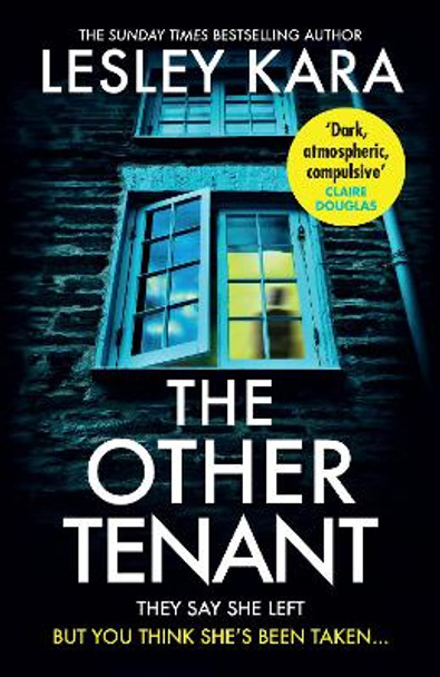 The Other Tenant: The spine-tingling new thriller from the Sunday Times bestselling author by Lesley Kara 9781787636125