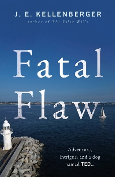 Fatal Flaw by J.E. Kellenberger 9781805144106