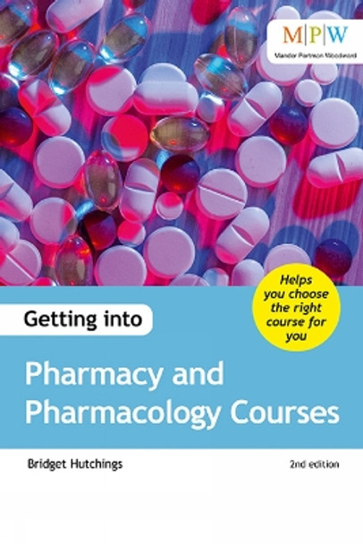 Getting into Pharmacy and Pharmacology Courses by Bridget Hutchings 9781911067764