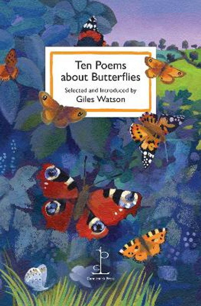 Ten Poems about Butterflies by Giles Watson 9781913627386