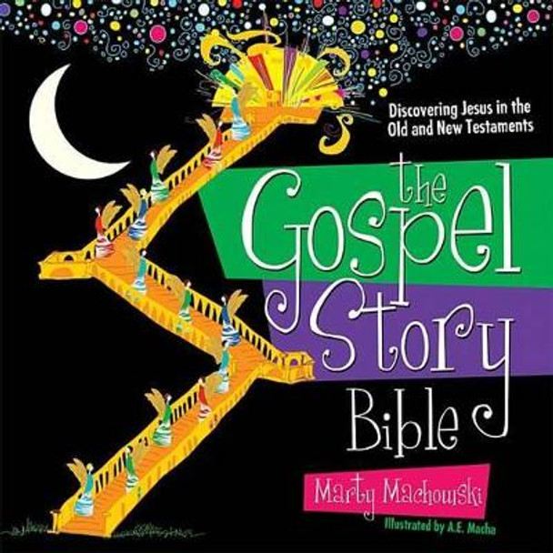 The Gospel Story Bible: Discovering Jesus in the Old and New Testaments by Marty Machowski 9781936768127