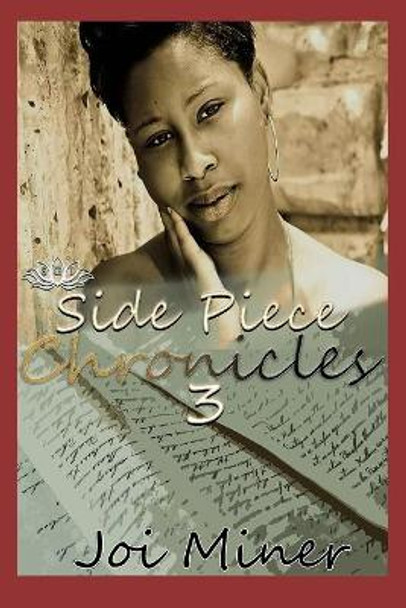 Side Piece Chronicles 3: Delilah's Revenge by Joi Miner 9780692693728