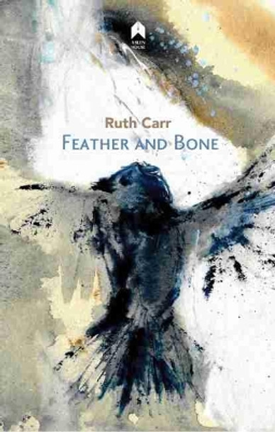 Feather and Bone by Ruth Carr 9781851321858