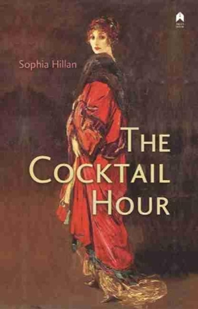 The Cocktail Hour by Sophia Hillan 9781851321940