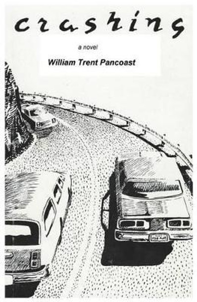Crashing by William Trent Pancoast 9780692627235