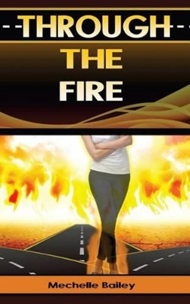 Through the Fire by Mechelle Bailey 9780692660324