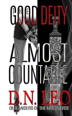 The Good Deity - Almost Countable by D N Leo 9780692662564