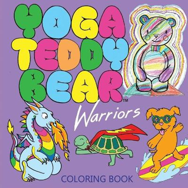 Yoga Teddy Bear Warriors: Coloring Book by K M Copham 9780692672778