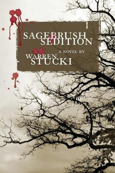 Sagebrush Sedition by Warren J Stucki 9780865346314