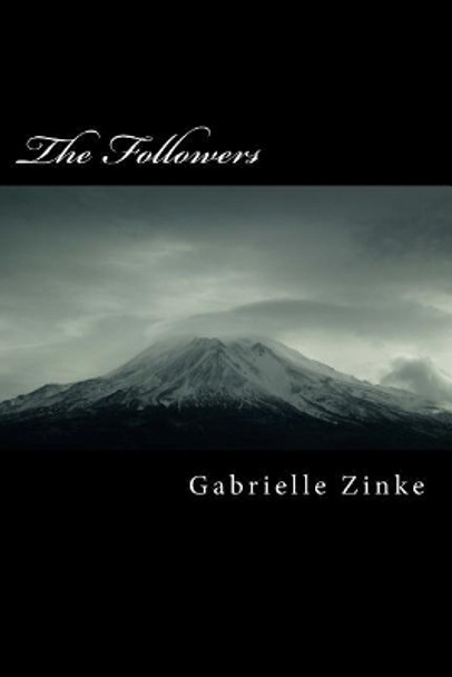 The Followers by Gabrielle Zinke 9780692831014