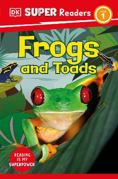 DK Super Readers Level 1 Frogs and Toads by DK 9780744072747