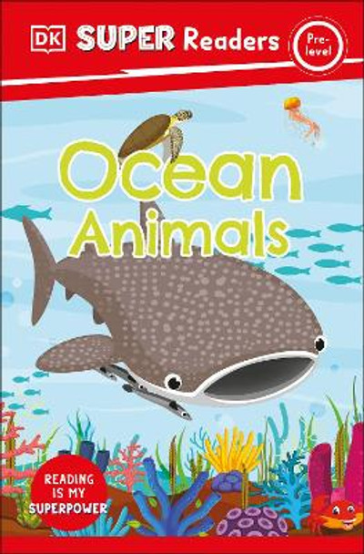 DK Super Readers Pre-Level Ocean Animals by DK 9780744072983